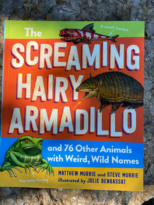 Screaming Hairy Armadillo